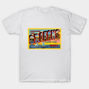 Greetings from Orleans, Cape Cod, Mass. - Vintage Large Letter Postcard T-Shirt